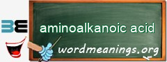 WordMeaning blackboard for aminoalkanoic acid